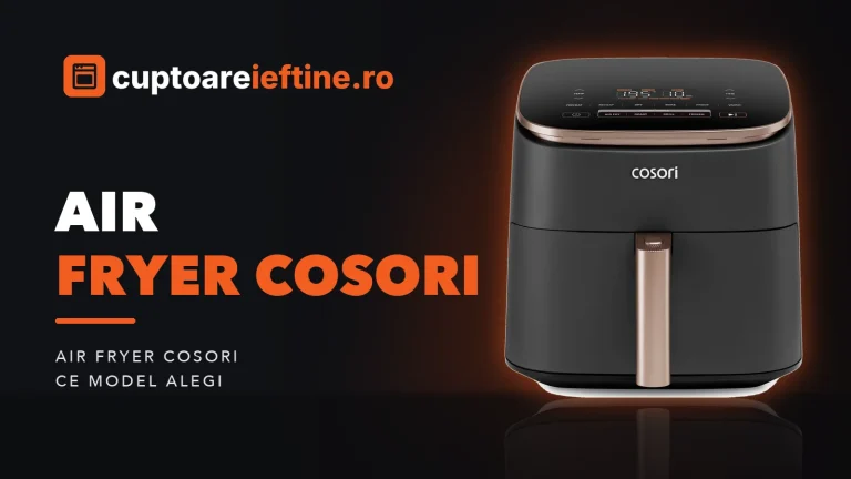 Air fryer Cosori: Dual Blaze, TurboBlaze și Premium comparate