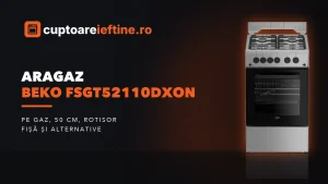 Aragaz Beko FSGT52110DXON: ce oferă, minusuri și alternative