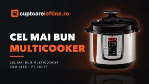 Cel mai bun multicooker: cum alegi oala potrivită pentru tine