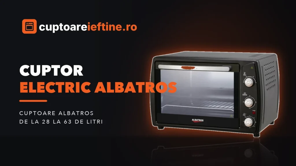Cuptor electric Albatros: ce modele găsești și cum alegi