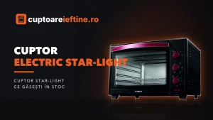 Cuptor electric Star-Light: ce modele găsești și cum alegi