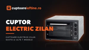 Cuptor electric Zilan: ce modele găsești și cum alegi