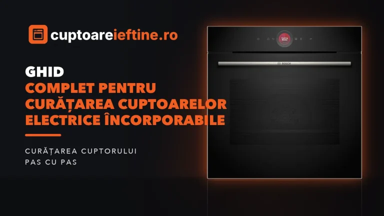 Ghid complet pentru curățarea cuptoarelor electrice încorporabile