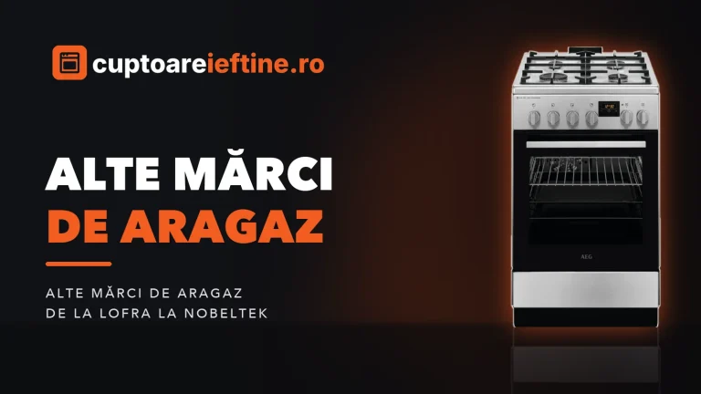 Alte mărci de aragaz: Lofra, Miele, AEG, Nobeltek și altele