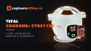 Tefal Cook4me+ CY851130: ce oferă, minusuri și alternative