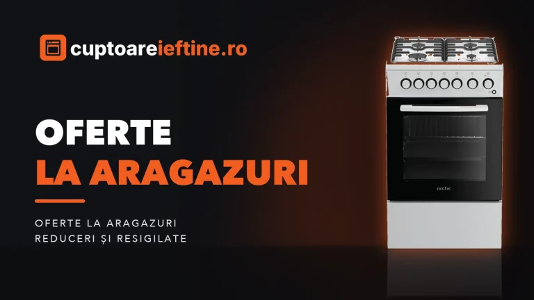 Oferte la aragazuri: reduceri, resigilate și Black Friday